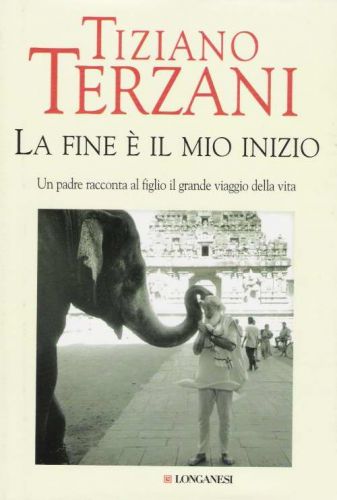 Copertina libro La fine è il mio inizio di Tiziano Terzani